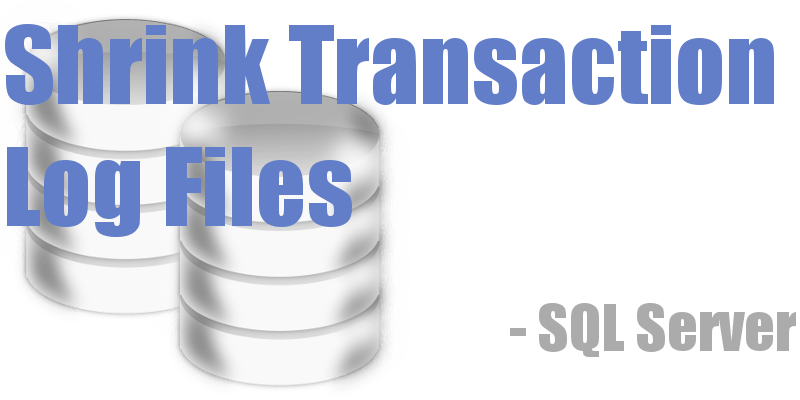 SQL Server shrink transaction log file